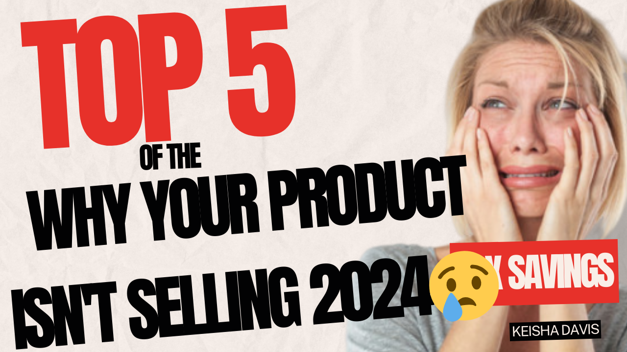 TOP 5 Reasons Why Your Product Isn’t Selling 2024