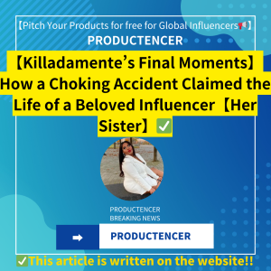 【Killadamente’s Final Moments】How a Choking Accident Claimed the Life of a Beloved Influencer【Her Sister】
