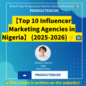 【Top 10 Influencer Marketing Agencies in Nigeria】 (2025-2026)